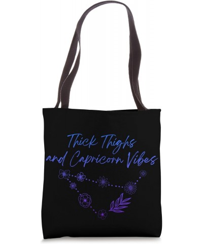 Thick Thighs and Capricorn Vibes Funny Zodiac Sign Astrology Tote Bag $14.57 Totes