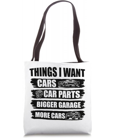 Things I Want Cars Funny Car Enthusiast Mechanic Piston Head Tote Bag $14.15 Totes