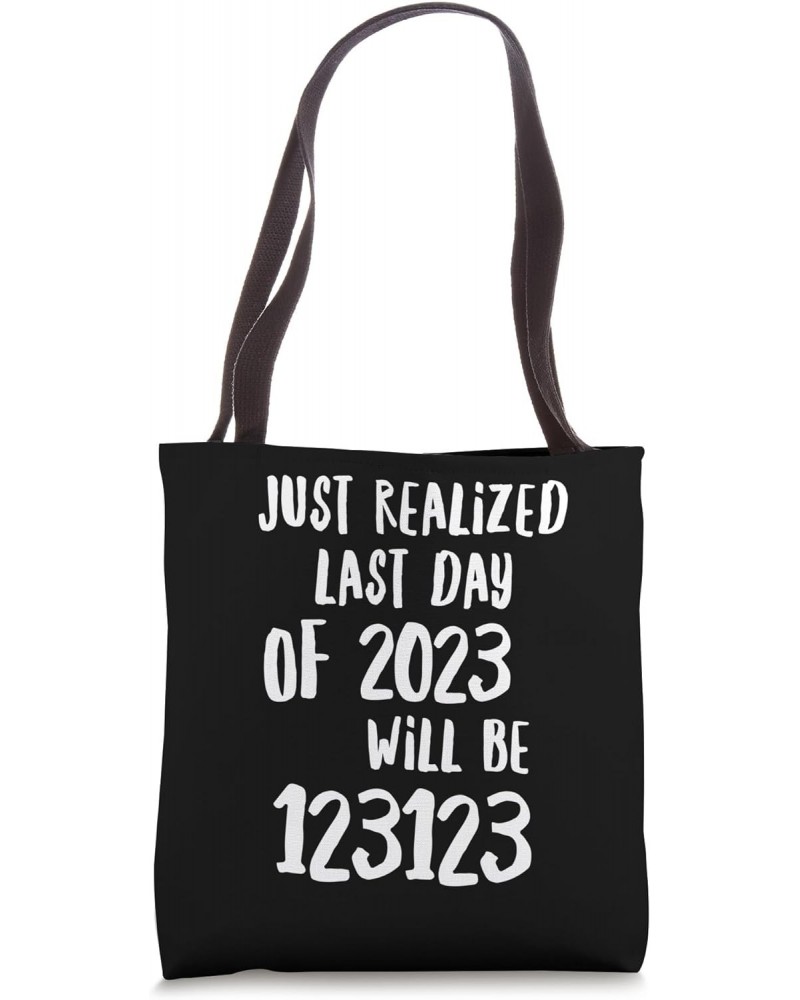 123123 Last Day Of The Year 2023 December 31 New Year's Eve Tote Bag $10.40 Totes