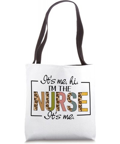 Women It's Me Hi I'm The Nurse Funny Nurse Week 2023 Retro Tote Bag $12.50 Totes