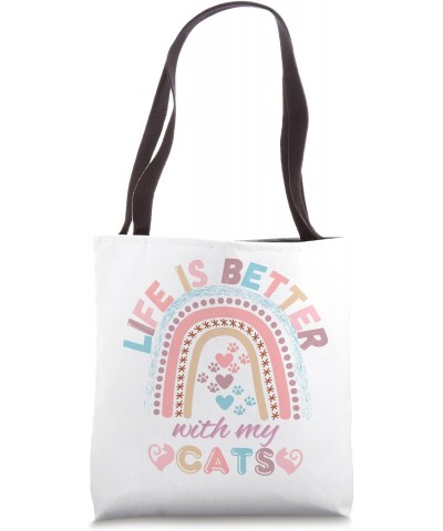 life is better with my cats Cool cat lovers happy moments Tote Bag $12.68 Totes