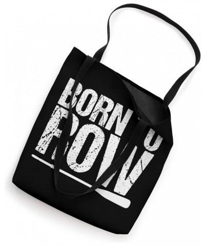 Born To Row Rower Rowing Boat Loves Boat Racing Tote Bag $14.55 Totes