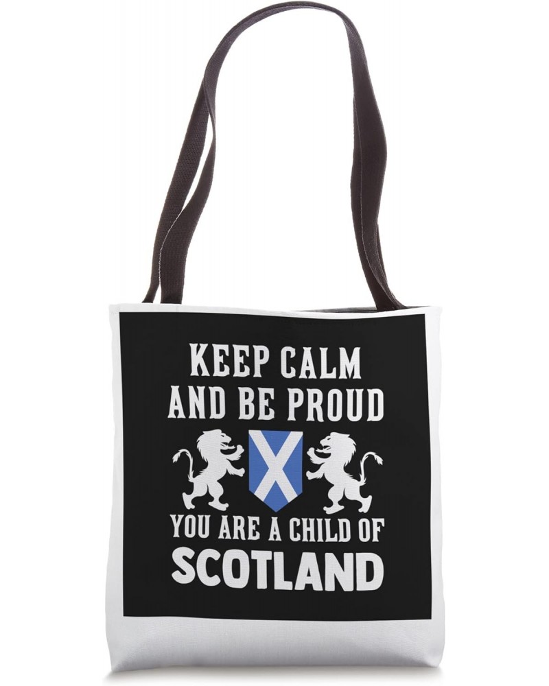 Be proud you are a child of Scotland Scotland Tote Bag $12.88 Totes