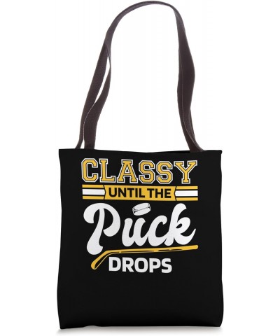 Classy Until The Puck Drops, Ice Hockey Sports Lover Tote Bag $12.48 Totes