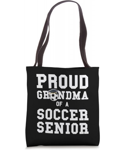 Proud Grandma of a Soccer Senior Soccer Senior Tote Bag $16.51 Totes