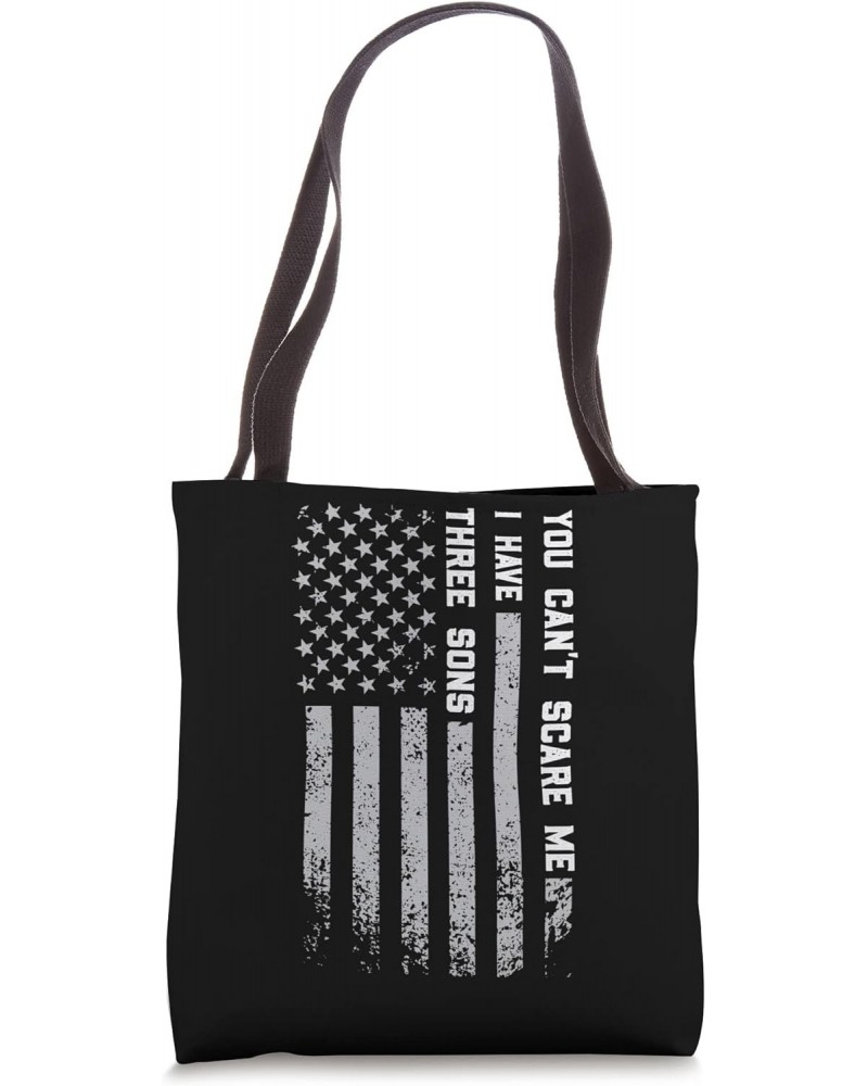 you can't scare me I have three sons son Tote Bag $14.83 Totes