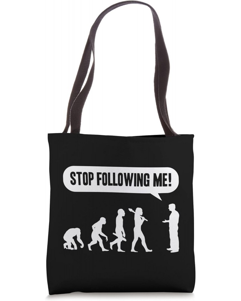 Funny Stop Following Me Evolution Monkey Ape Human Darwin Tote Bag $13.51 Totes