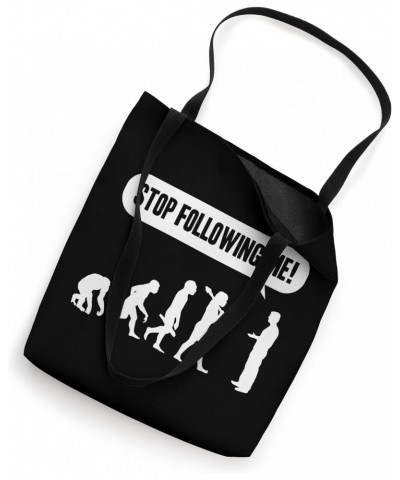 Funny Stop Following Me Evolution Monkey Ape Human Darwin Tote Bag $13.51 Totes