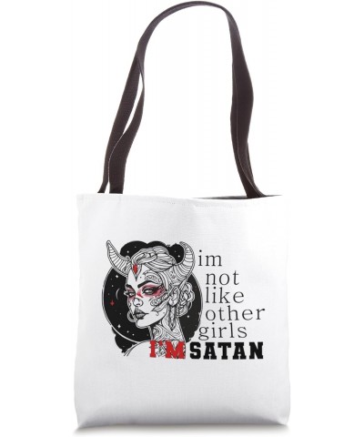 I'm Not Like Other Girls I'm Satan Black women Skull Devil Tote Bag $12.60 Totes