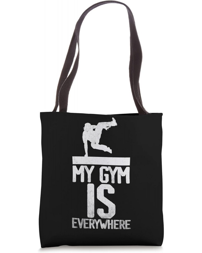 My Gym is everywhere Parkour Traceur Hobby Quote Tote Bag $12.90 Totes