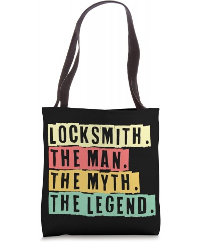 Locksmith The Man The Myth The Legend I Key I Locksmith Tote Bag $13.25 Totes