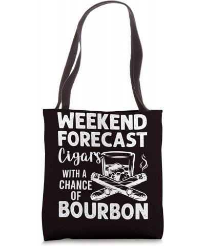 Cigar - Weekend Forecast Cigars With A Chance Of Bourbon Tote Bag $12.98 Totes