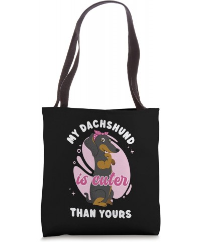 My Dachshund Is Cuter Than Yours Wiener Dog Lover Doxie Tote Bag $17.10 Totes