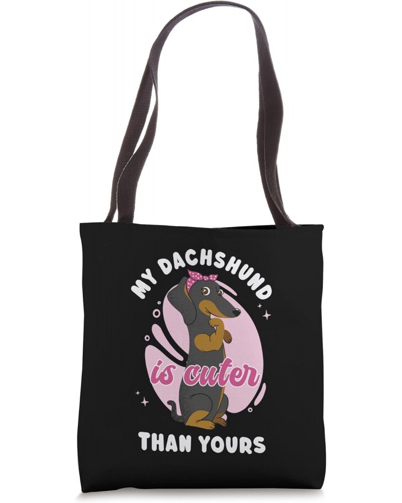 My Dachshund Is Cuter Than Yours Wiener Dog Lover Doxie Tote Bag $17.10 Totes