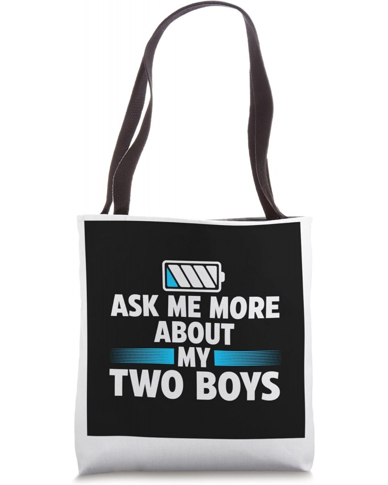 Ask me more about my two boys Dad of 2 Sons Tote Bag $11.48 Totes