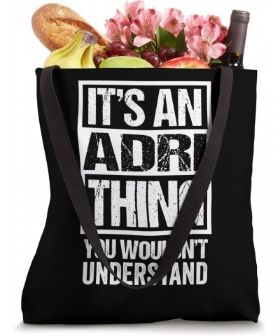 It's An Adri Thing You Wouldn't Understand First Name Tote Bag $11.75 Totes