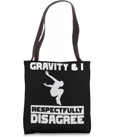 Gravity & I respectfully disagree Parkour Traceur Hobby Tote Bag $15.00 Totes