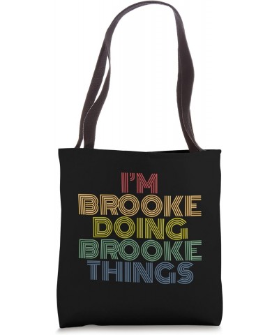 I'm Brooke Doing Brooke Things Personalized Name Tote Bag $14.84 Totes