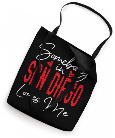 Somebody In San Diego Loves Me California Relationship Tote Bag $10.56 Totes