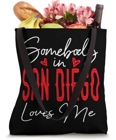 Somebody In San Diego Loves Me California Relationship Tote Bag $10.56 Totes