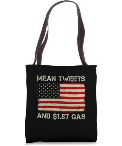 Vintage Old American Flag Mean Tweets And 1.87 Gas Tote Bag $11.68 Totes