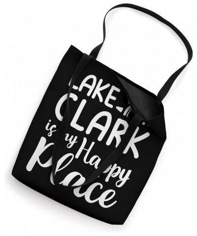 Lake Clark Is My Happy Place - Camping Nature Outdoor Lake Tote Bag $13.19 Totes