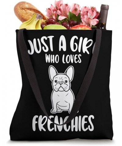 Just A Girl Who Loves FRENCHIES Dog Owners Tote Bag $13.49 Totes